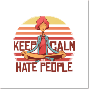 Keep Calm Hate People Posters and Art